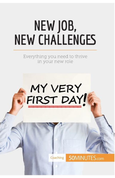 new Job, Challenges: Everything you need to thrive your role