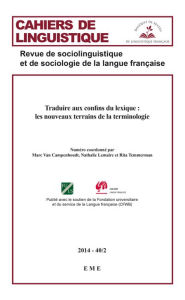 Title: Traduire aux confins du lexique : les nouveaux terrains de la terminologie: Essai sociolinguistique, Author: Marc Van Campenhoudt