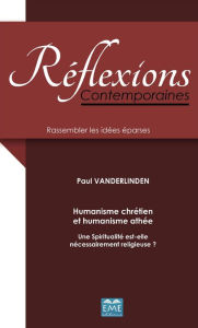 Title: Humanisme chrétien et Humanisme athée, Author: Paul Vanderlinden