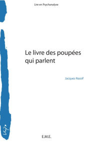 Title: Le livre des poupées qui parlent: Essai de psychologie, Author: Jacques Nassif