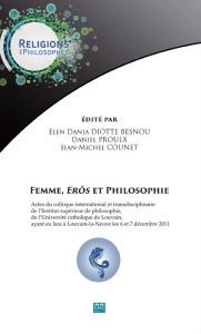 Title: Femme, <em>erôs</em> et philosophie, Author: Elen Dania Diotte Besnou