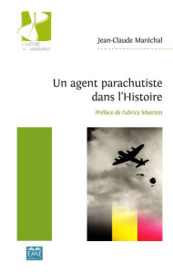 Title: Un agent parachutiste dans l'Histoire, Author: Jean-Claude Maréchal