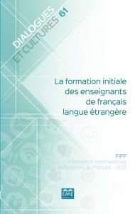Title: La formation initiale des enseignants de français langue étrangère, Author: EME Editions
