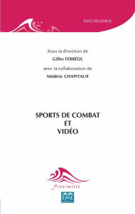 Title: Sports de combat et vidéo, Author: Gilles Ferréol
