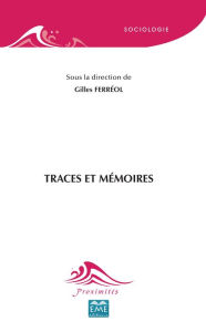 Title: Traces et mémoires, Author: Gilles Ferréol