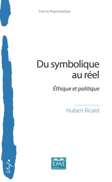 Du symbolique au réel: Éthique et politique