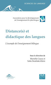 Title: Distance(s) et didactique des langues: L'exemple de l'enseignement bilingue, Author: Sofia Stratilaki