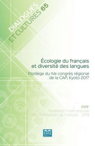 Title: Écologie du français et diversité des langues: Florilège du IVe congrès régional de la CAP, Kyoto 2017, Author: EME Editions