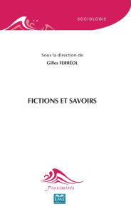 Title: Fictions et savoirs, Author: Gilles Ferréol