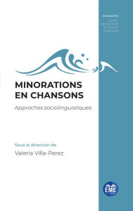 Title: Minorations en chansons: Approches sociolinguistiques, Author: Valeria Villa-Perez