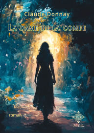Title: La dame de la Combe, Author: Claude Donnay