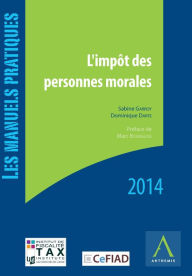 Title: L'impôt des personnes morales: Édition 2014, Author: Dominique Darte