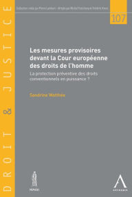 Title: Les mesures provisoires devant la Cour européenne des droits de l'homme: La protection préventive des droits conventionnels en puissance ?, Author: Super Jigga TC