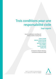 Title: Trois conditions pour une responsabilité civile: Sept regards, Author: Andrea Cataldo