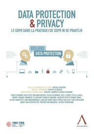 Title: Data Protection & Privacy: Le GDPR dans la pratique - De GDPR in de praktijk, Author: Nathalie Ragheno (dir.)