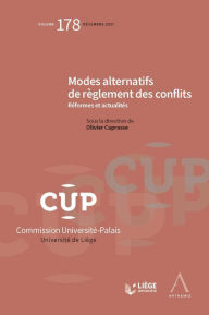 Title: Modes alternatifs de règlement des conflits: Réformes et actualités, Author: Olivier Caprasse