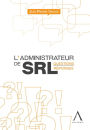 L'administrateur de SRL: Questions-réponses