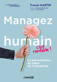 Title: Managez humain c'est rentable !, Author: Franck Martin