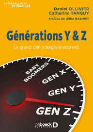 Title: Générations Y & Z : Le grand défi intergénérationnel, Author: Daniel Ollivier