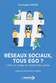 Title: Réseaux sociaux : tous ego ?, Author: Christophe Assens