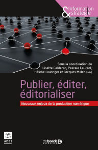 Title: Publier éditer éditorialiser, Author: Sylvie C. Cartier
