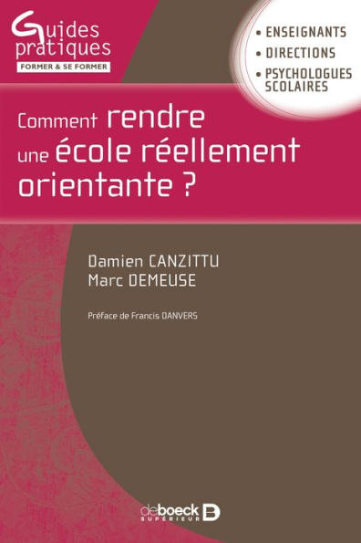 Comment rendre une école réellement orientante ?