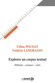 Title: Explorer un corpus textuel, Author: Céline Poudat