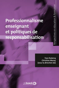 Title: Le professionnalisme enseignant face aux politiques de responsabilisation, Author: Yves Dutercq