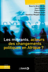 Title: Les migrants acteurs des changements politiques en Afrique ?, Author: Flore Gubert