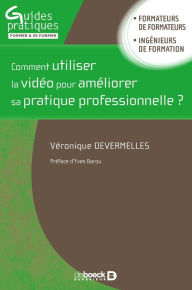 Title: Comment utiliser la vidéo pour améliorer sa pratique professionnelle ?, Author: Véronique Devermelles