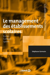 Title: Le management des établissements scolaires, Author: Stéphane Germain