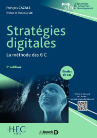 Title: Stratégies digitales : La méthode des 6 C, Author: François CAZALS