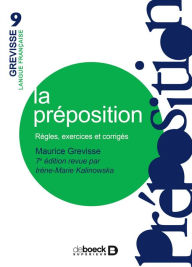 Title: La préposition : Règles exercices corrigés, Author: Maurice Grevisse