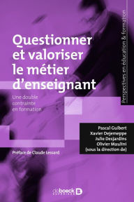 Title: Questionner et valoriser le métier d'enseignant, Author: Pascal Guibert