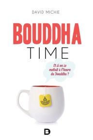 Title: Bouddha time, Author: David Michie