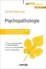 Title: Psychopathologie : Manuel à l'usage du médecin et du psychothérapeute, Author: Michel Delbrouck