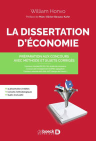 Title: La dissertation d'économie : Préparation aux concours avec méthode et sujets corrigés, Author: William Honvo