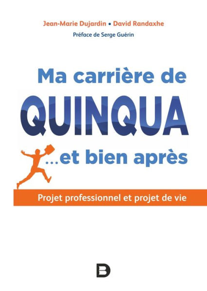 Ma carrière de quinqua et bien après : Projet professionnel et projet de vie