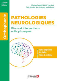 Title: Pathologies neurologiques : bilans et interventions orthophoniques, Author: Valérie Tcherniack