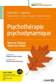 Title: Psychothérapie psychodynamique : Manuel clinique étape par étape, Author: Christine Anzieu-Premmereur