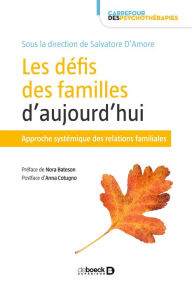 Title: Les défis des familles d'aujourd'hui : Approche systémique des relations familiales, Author: Nora Bateson