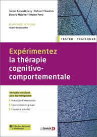 Title: Expérimentez la thérapie cognitivo-comportementale, Author: James Bennett-Levy