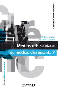 Title: Médias dits sociaux ou médias dissociants ?, Author: Philippe Viallon