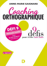 Title: Coaching orthographique : 9 défis pour écrire sans faute, Author: Anne-Marie Gaignard