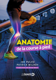 Title: Anatomie de la course à pied, Author: Joseph Puleo