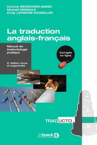 Title: La traduction anglais-français : Manuel de traductologie pratique, Author: Corinne Wecksteen