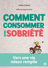 Title: Comment consommer avec sobriété, Author: Serge Tisseron