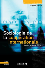 Title: Sociologie de la coopération internationale, Author: Gautier Pirotte