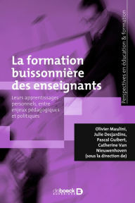 Title: La formation buissonnière des enseignants : Leurs apprentissages personnels entre enjeux pédagogiques et politiques, Author: Olivier Maulini