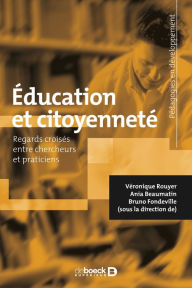 Title: Éducation et citoyenneté : Regards croisés entre chercheurs et praticiens, Author: Véronique Rouyer